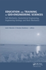 Image for Education and training in geo-engineering sciences: soil mechanics and geotechnical engineering, engineering geology, rock mechanics