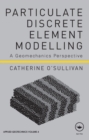 Image for Particulate discrete element modelling: a geomechanics perspective : v. 4