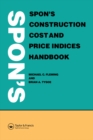 Image for Spon&#39;s construction cost and price indices handbook