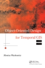 Image for Object-oriented design for temporal GIS