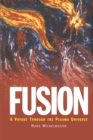 Image for Fusion: a voyage through the plasma universe
