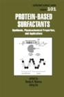 Image for Protein-based surfactants: synthesis, physicochemical properties, and applications
