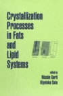 Image for Crystallization processes in fats and lipid systems