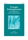 Image for Fungal pathogenesis: principles and clinical applications