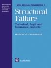 Image for Structural failure: technical, legal and insurance aspects : proceedings of the founding symposium of the International Society for Technology, Law and Insurance, 18-19 November 1993, Vienna, Austria