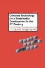 Image for Concrete technology for a sustainable development in the 21st century