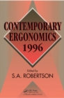 Image for Contemporary ergonomics 1996: proceedings of the Annual Conference of the Ergonomics Society University of Leicester 10-12 April 1996