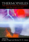 Image for Thermophiles: the keys to molecular evolution and the origin of life?
