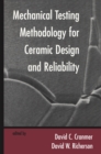 Image for Mechanical testing methodology for ceramic design and reliability