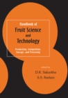 Image for Handbook of fruit science and technology: production, composition, storage, and processing : 70