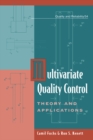 Image for Multivariate quality control: theory and applications