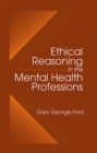 Image for Ethical reasoning in the mental health professions