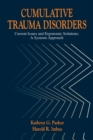 Image for Cumulative trauma disorders: current issues and ergonomic solutions : a systems approach