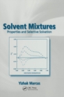 Image for Solvent mixtures: properties and selective solvation