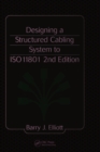 Image for Designing a structured cabling system to ISO 11801: cross-referenced to European CENELEC and American standards