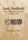 Image for Seeds handbook: biology, production, processing, and storage