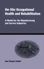 Image for On-site occupational health and rehabilitation: a model for the manufacturing and service industries