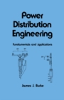 Image for Power distribution engineering: fundamentals and applications