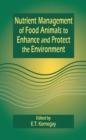 Image for Nutrient management of food animals to enhance and protect the environment