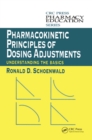 Image for Pharmacokinetic Principles of Dosing Adjustments: Understanding the Basics