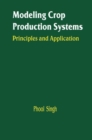 Image for Modeling crop production systems: principles and application