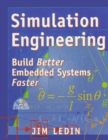 Image for Simulation engineering: build better embedded systems faster