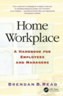 Image for Home workplace: a handbook for employees and managers