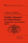Image for Further advances in twistor theoryVolume III,: Curved twistor spaces