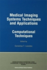 Image for Medical imaging systems techniques and applications: computational techniques