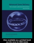 Image for Advanced gene delivery: from concepts to pharmaceutical products