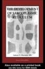 Image for The development of sarcoplasmic reticulum