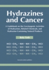 Image for Hydrazines and cancer: a guidebook on the carcinogenic activities of hydrazines, related chemicals, and hydrazine-containing natural products