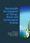 Image for Sustainable development of energy, water and environment systems: proceedings of the conference on sustainable development of energy, water and environment systems, 2-7 June 2002, Dubrovnik, Croatia