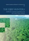 Image for The Djief Hunters, 26,000 Years of Rainforest Exploitation on the Bird&#39;s Head of Papua, Indonesia: Modern Quaternary Research in Southeast Asia, volume 17