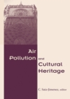 Image for Air pollution and cultural heritage: proceedings of the International Workshop on Air Pollution and Cultural Heritage, 1-3 December 2003, Seville, Spain