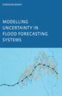 Image for Modelling Uncertainty in Flood Forecasting Systems