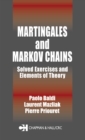 Image for Martingales and Markov chains: solved exercises and elements of theory