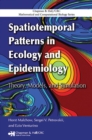 Image for Spatiotemporal patterns in ecology and epidemiology: theory, models, and simulation