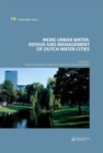 Image for More urban water: design and management of Dutch water cities : v. 10