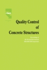Image for Quality control of concrete structures: proceedings of the International Symposium held by RILEM (The International Union of Testing and Research Laboratories for Materials and Structures), CEB (Comit&#39;e Euro-International du B&#39;eton), RUG (State University of Ghent), BBG/GBB (Belgian Con