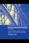 Image for Design of structural elements: concrete, steelwork, masonry and timber design to British standards and Eurocodes.
