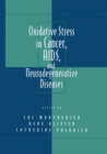 Image for Oxidative stress in cancer, AIDS, and neurodegenerative diseases