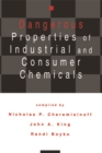 Image for Dangerous properties of industrial and consumer chemicals