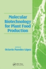 Image for Molecular biotechnology for plant food production
