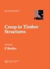 Image for Creep in timber structures: report of RILEM Technical Committee 112-TSC