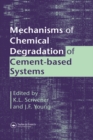 Image for Mechanisms of Chemical Degradation of Cement-based Systems