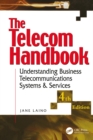 Image for The telecom handbook: understanding telephone systems &amp; services