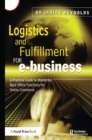 Image for Logistics and fulfillment for e-business: a practical guide to mastering back office functions for online commerce