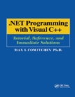 Image for .NET programming with Visual C++: tutorial, reference, and immediate solutions