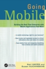 Image for Going mobile: building the real-time enterprise with mobile applications that work